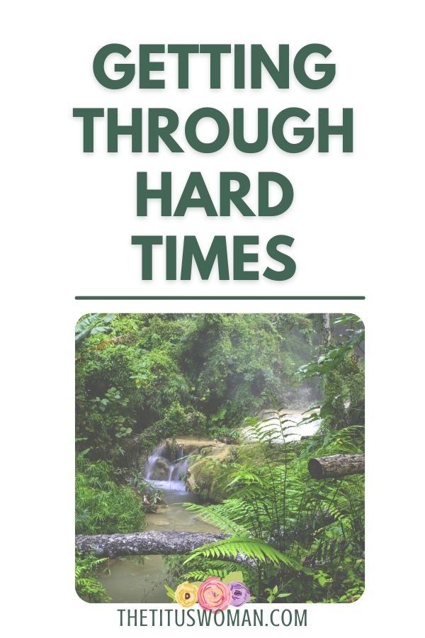 getting through hard times-the titus woman
