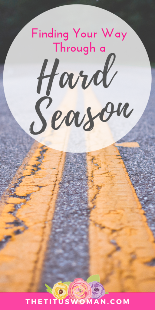 how to find your way through a hard season