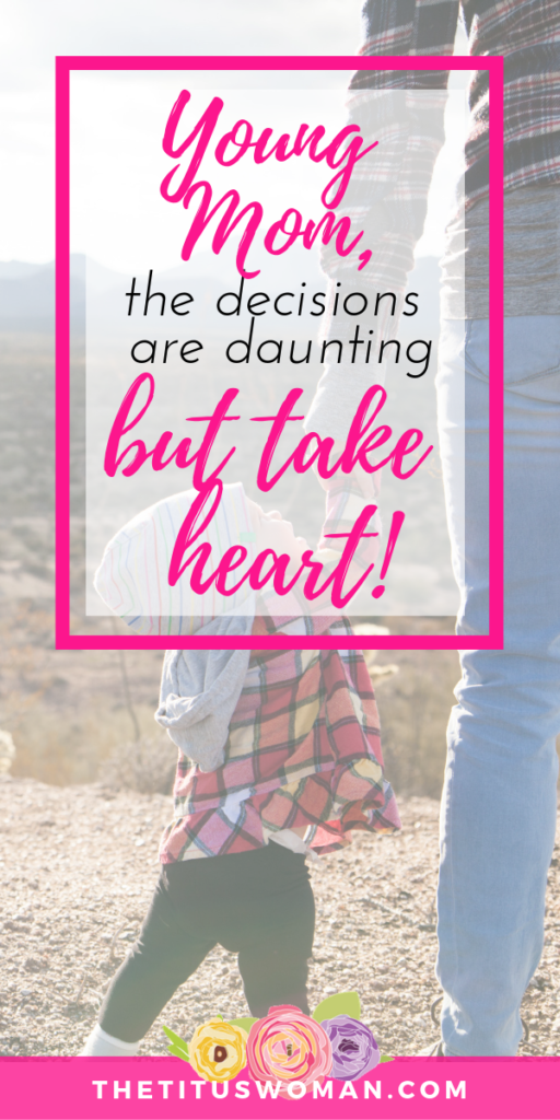 young-mom-the-decisions-are-daunting-but-take-heart