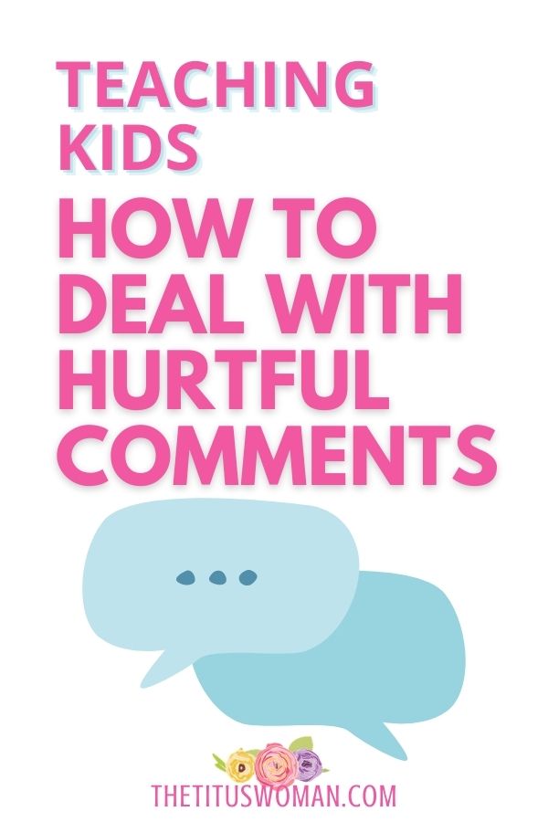 how to deal with hurtful comments-the titus woman