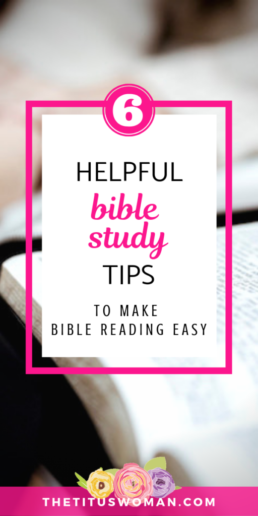 Helpful Bible study tips to make Bible reading easy