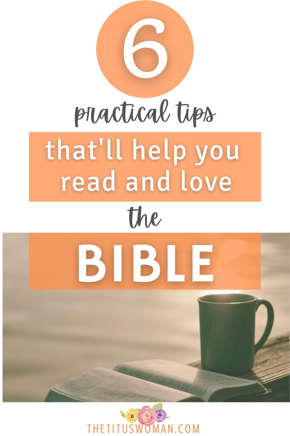 6 practical bible study tips