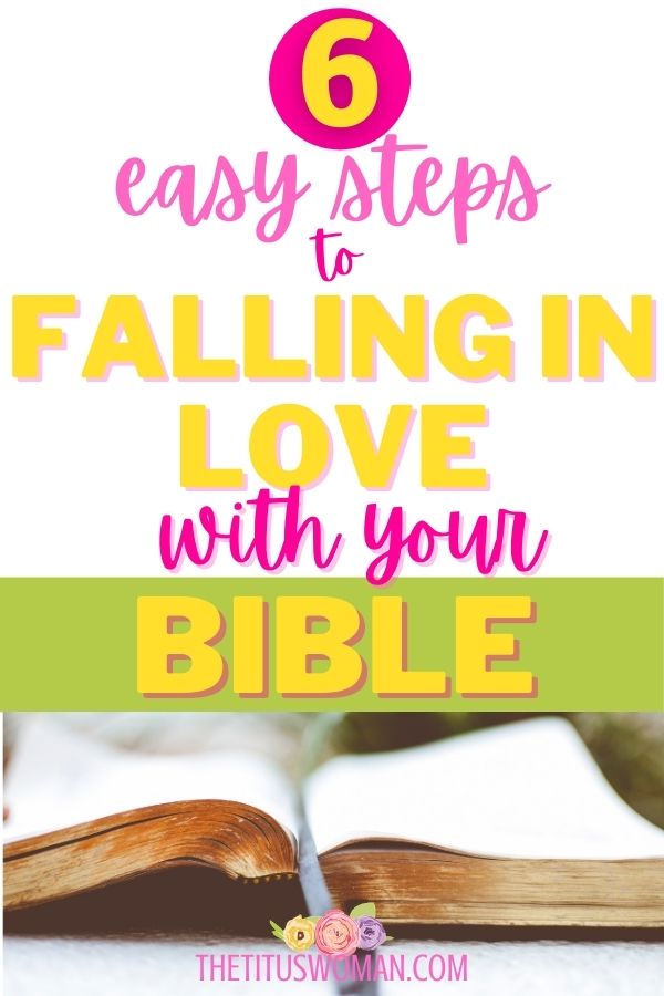 6 easy steps to falling in love with your Bible