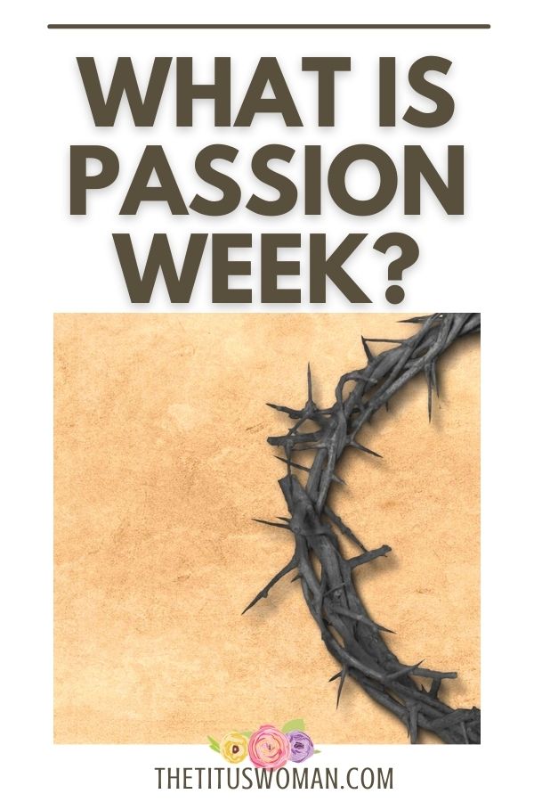 what is passion week-the titus woman