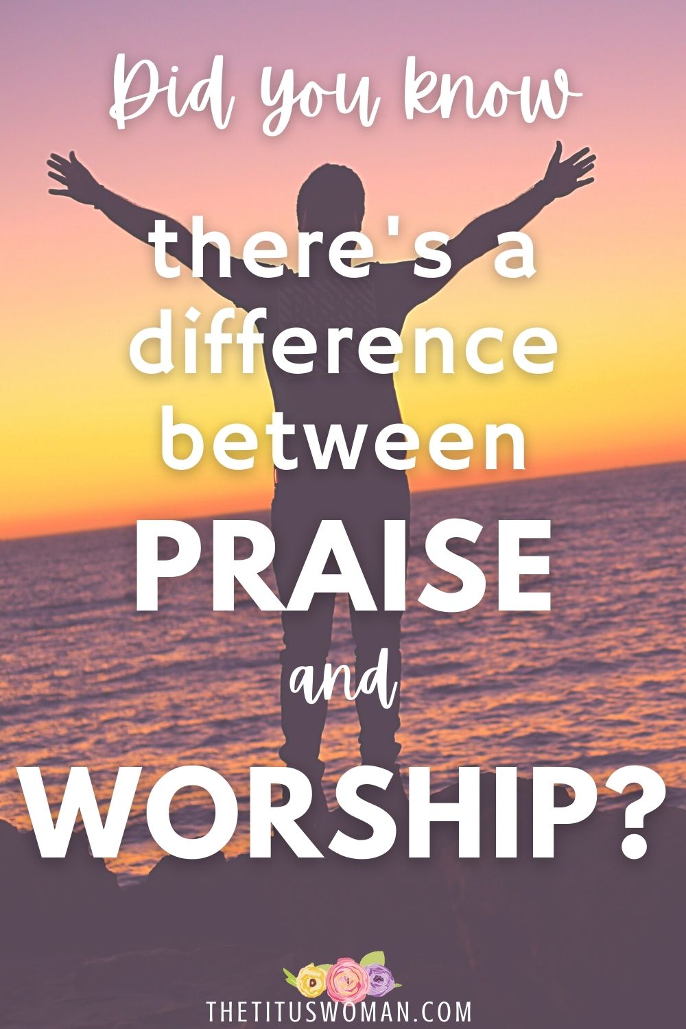 did you know there's a difference between praise and worship?