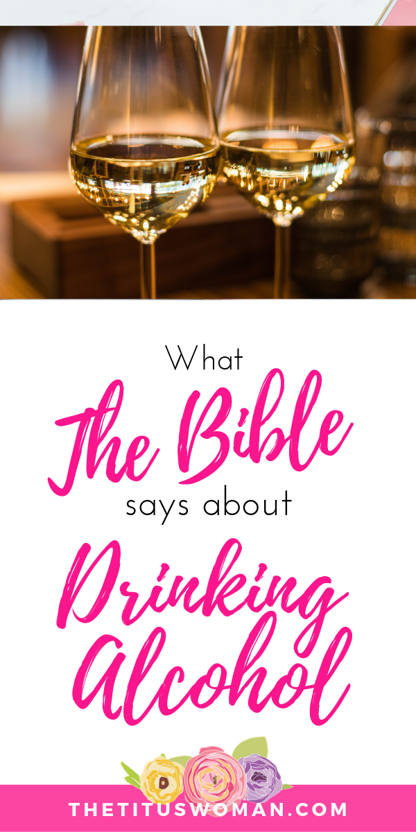 What The Bible Says About Drinking · The Titus Woman