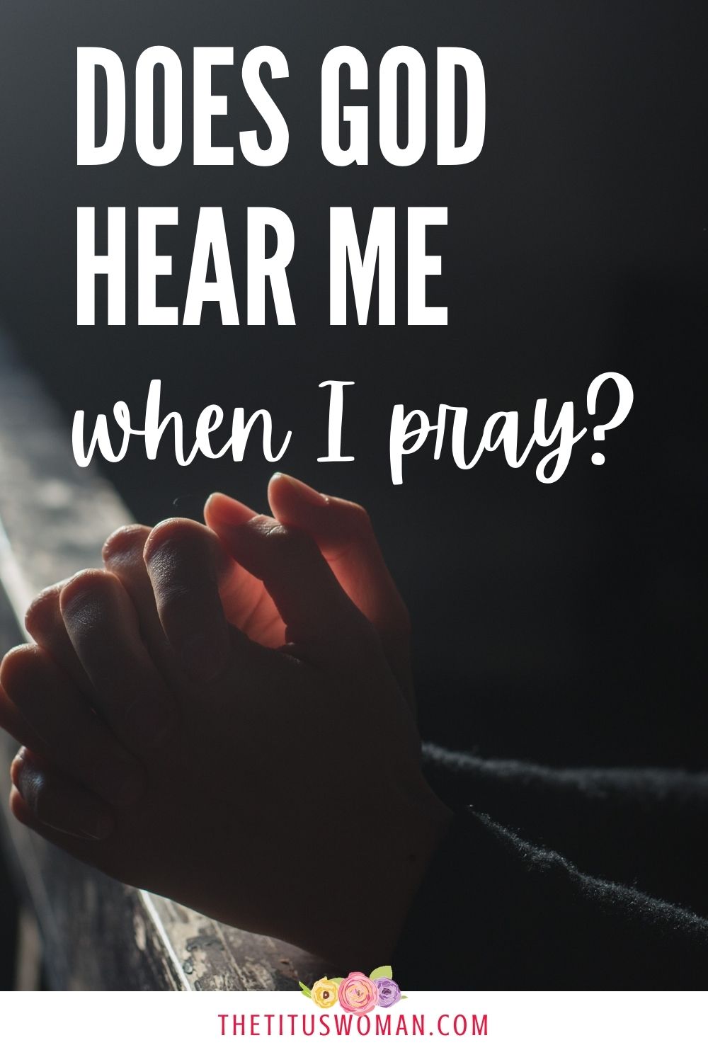 does-god-always-hear-us-when-we-pray