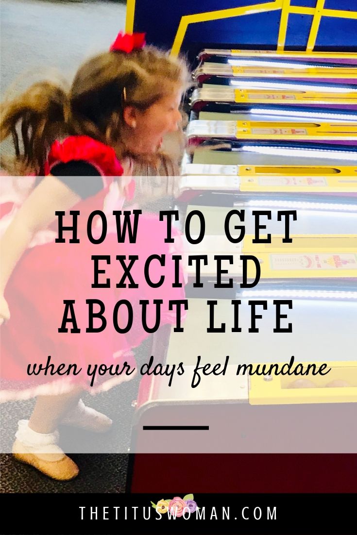 How To Stay Excited About Everyday Life