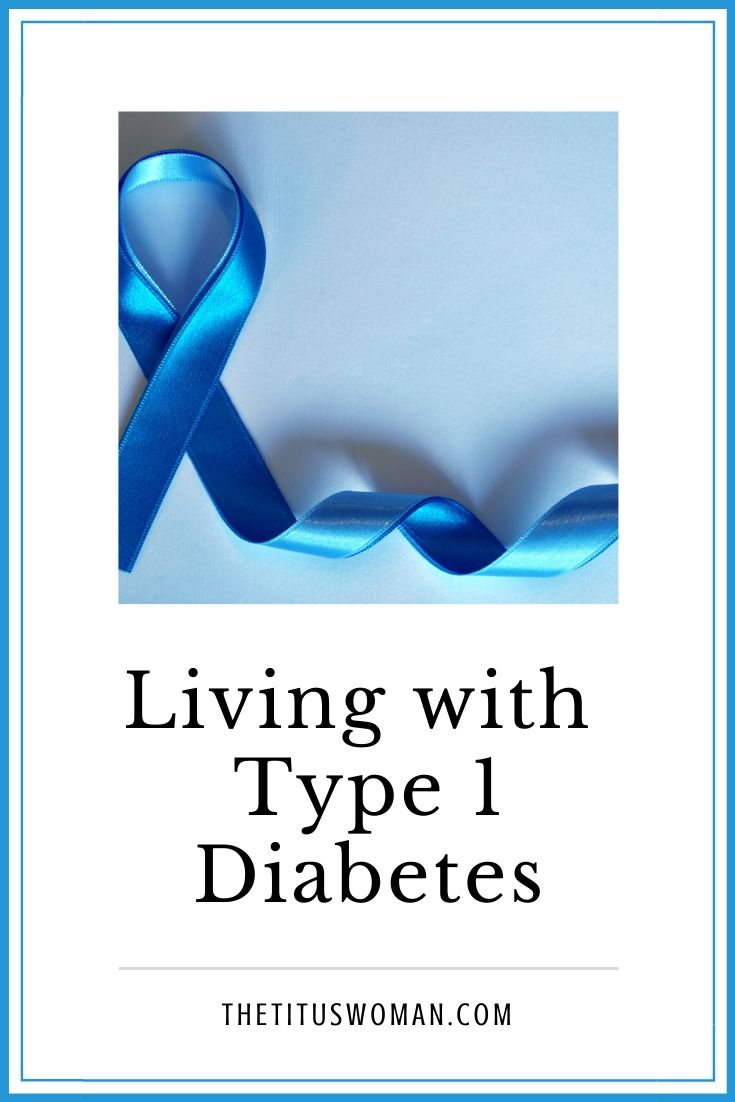 living with Type 1 Diabetes