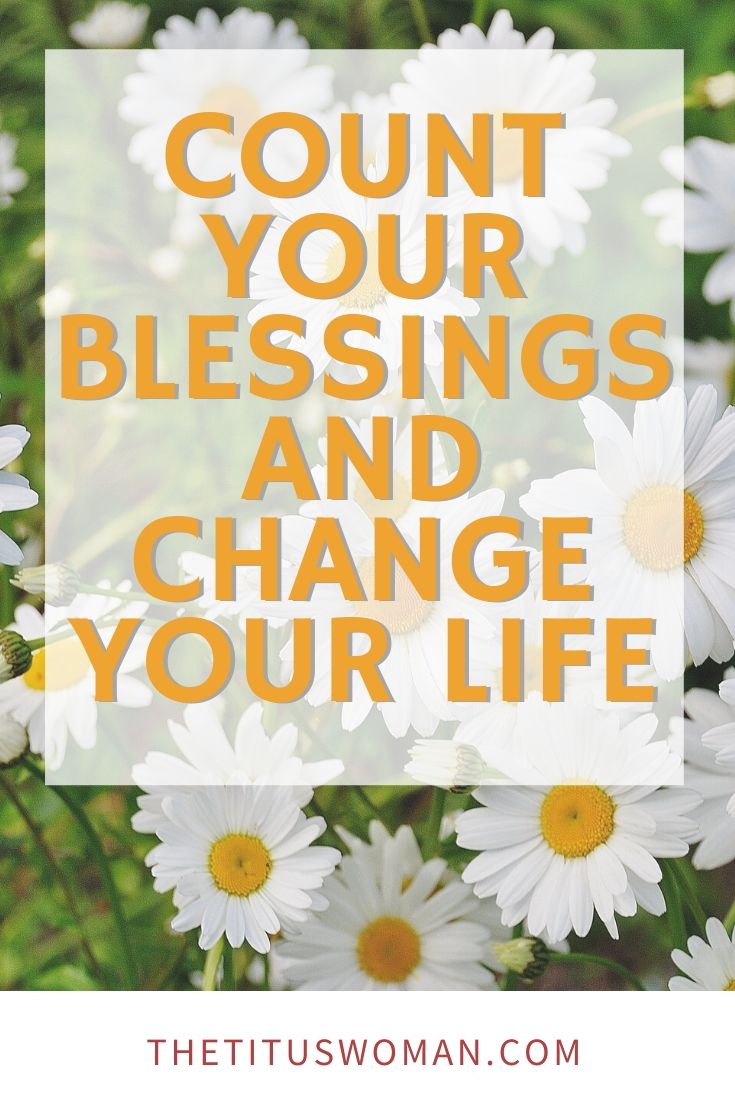 count your blessings and change your life