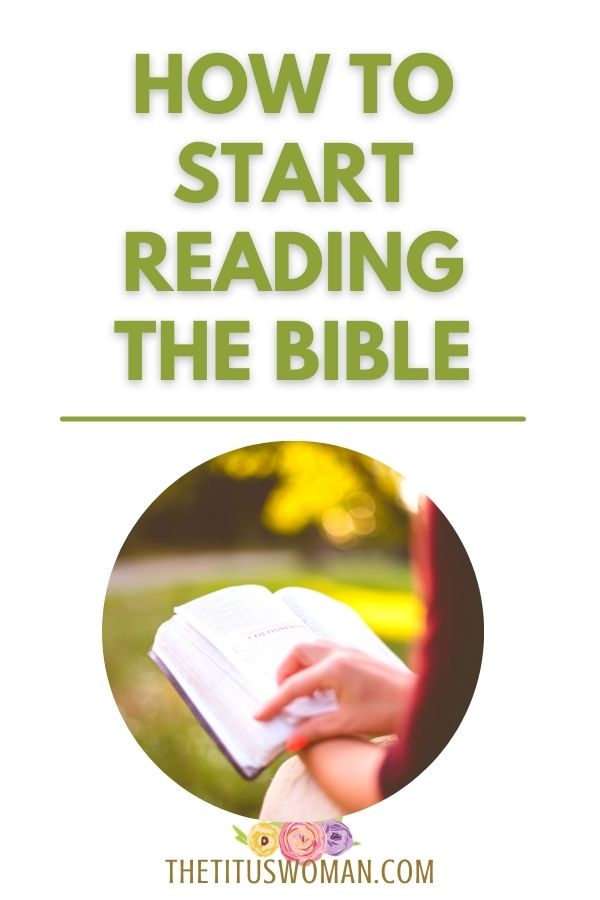 how to start reading the Bible-the titus woman