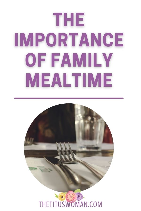 the importance of family mealtime-the titus woman