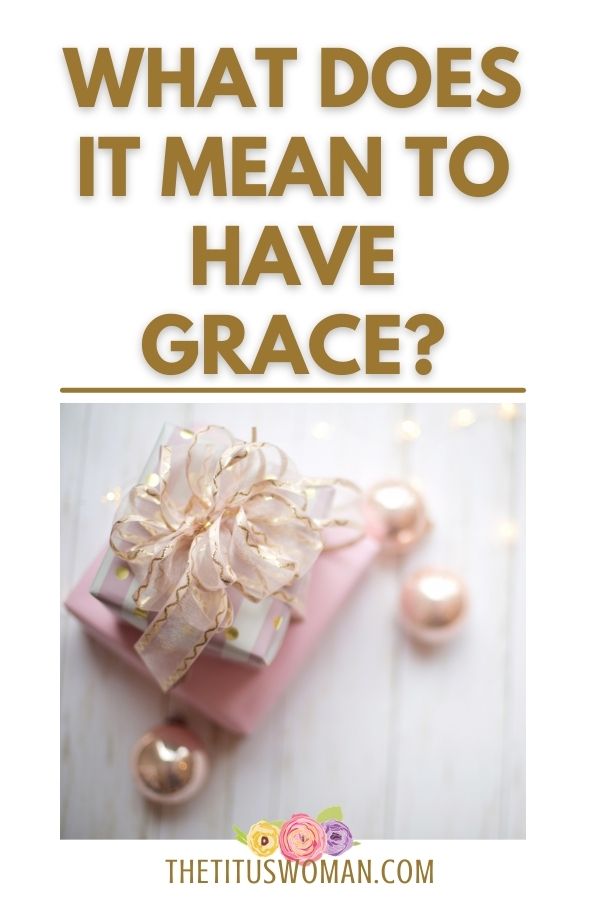 what does it mean to have grace