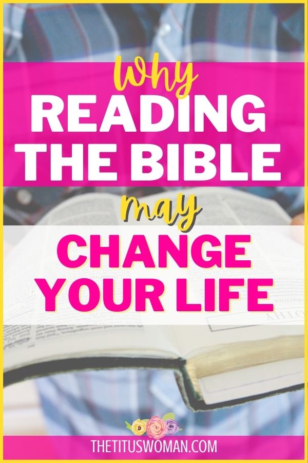 why reading the Bible may change your life