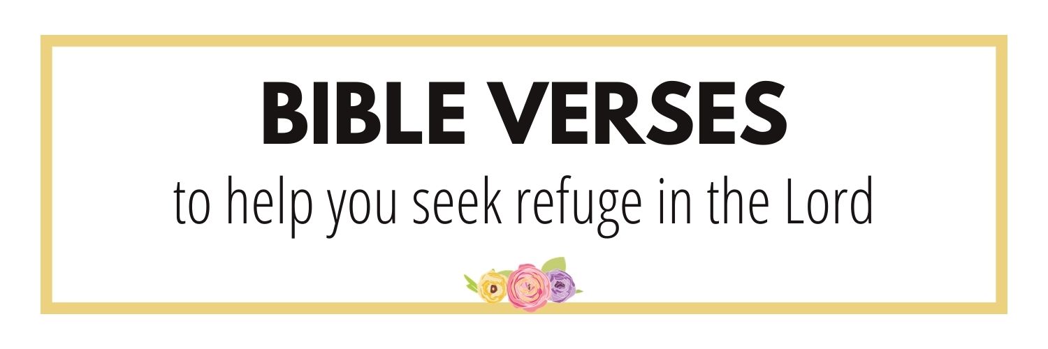 bible verses to help you seek refuge in God-the titus woman